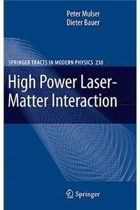 High Power Laser-Matter Interaction