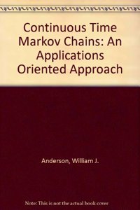 Continuous Time Markov Chains: An Applications Oriented Approach