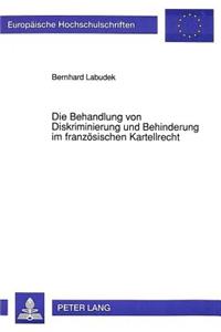 Die Behandlung von Diskriminierung und Behinderung im franzoesischen Kartellrecht