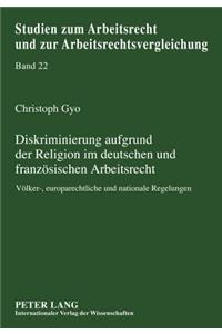 Diskriminierung Aufgrund Der Religion Im Deutschen Und Franzoesischen Arbeitsrecht