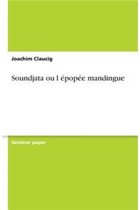Soundjata ou l épopée mandingue