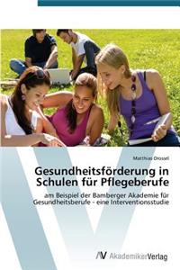 Gesundheitsförderung in Schulen für Pflegeberufe