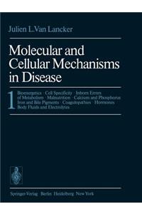 Molecular and Cellular Mechanisms in Disease