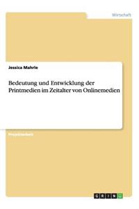 Bedeutung und Entwicklung der Printmedien im Zeitalter von Onlinemedien