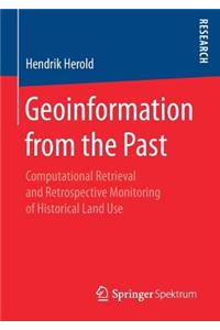 Geoinformation from the Past: Computational Retrieval and Retrospective Monitoring of Historical Land Use