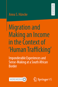 Migration and Making an Income in the Context of 'Human Trafficking'