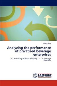 Analyzing the performance of privatized beverage enterprises