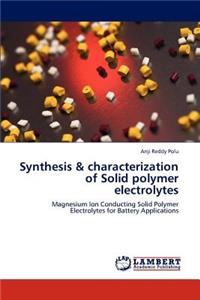 Synthesis & characterization of Solid polymer electrolytes