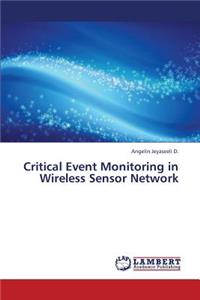 Critical Event Monitoring in Wireless Sensor Network