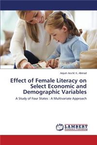 Effect of Female Literacy on Select Economic and Demographic Variables