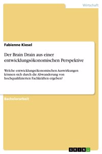 Brain Drain aus einer entwicklungsökonomischen Perspektive