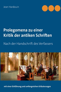 Prolegomena zu einer Kritik der antiken Schriften
