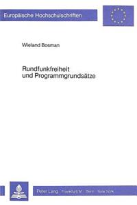 Rundfunkfreiheit und Programmgrundsaetze