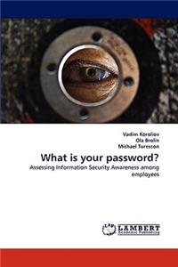 What is your password?