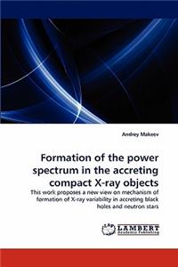 Formation of the power spectrum in the accreting compact X-ray objects