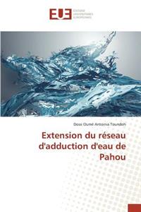 Extension Du Réseau d'Adduction d'Eau de Pahou