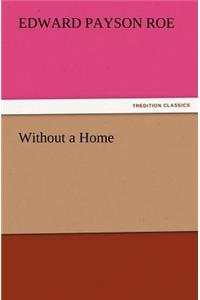 Without a Home
