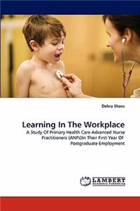 Learning In The Workplace