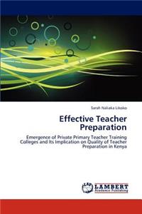 Effective Teacher Preparation