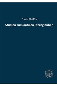 Studien Zum Antiken Sternglauben