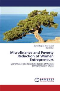 Microfinance and Poverty Reduction of Women Entrepreneurs