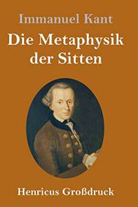 Metaphysik der Sitten (Großdruck)