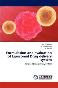 Formulation and evaluation of Liposomal Drug delivery system