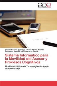 Sistema Informatico Para La Movilidad del Asesor y Procesos Cognitivos