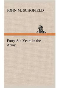 Forty-Six Years in the Army