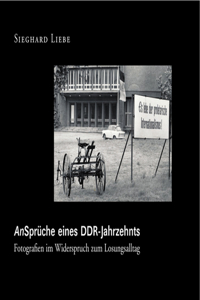 An-Sprüche Eines Ddr Jahrzehnts