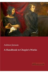 Handbook to Chopin's Works