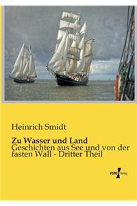 Zu Wasser und Land