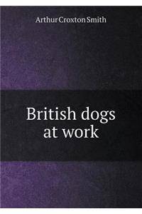 British Dogs at Work