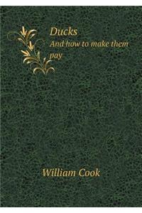 Ducks and How to Make Them Pay