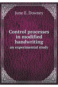 Control processes in modified handwriting an experimental study
