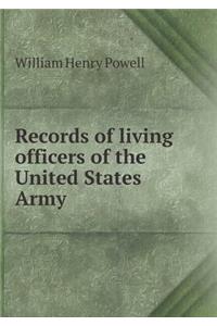 Records of Living Officers of the United States Army