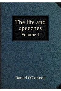 The Life and Speeches Volume 1