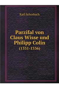 Parzifal von Claus Wisse und Philipp Colin (1331-1336)