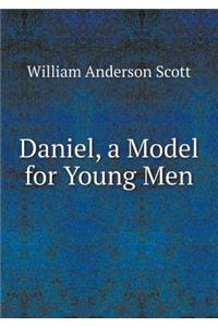 Daniel, a Model for Young Men