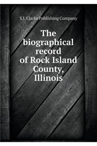 The biographical record of Rock Island County, Illinois