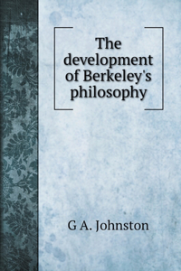 The development of Berkeley's philosophy
