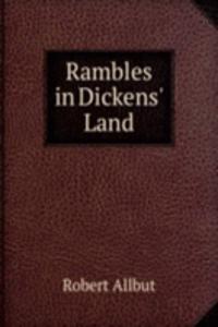 Rambles in Dickens' Land