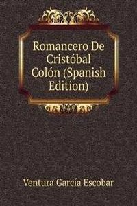 Romancero De Cristobal Colon (Spanish Edition)