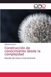 Construcción de conocimiento desde la complejidad