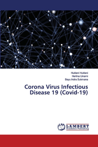 Corona Virus Infectious Disease 19 (Covid-19)
