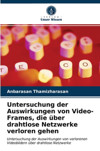 Untersuchung der Auswirkungen von Video-Frames, die über drahtlose Netzwerke verloren gehen