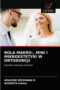 Rola Makro-, Mini I Mikroestetyki W Ortodoncji
