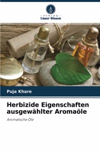 Herbizide Eigenschaften ausgewählter Aromaöle