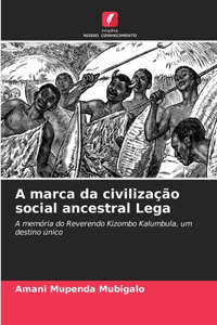A marca da civilização social ancestral Lega
