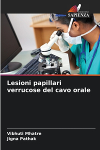 Lesioni papillari verrucose del cavo orale